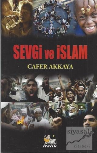 Sevgi ve İslam Cafer Akkaya