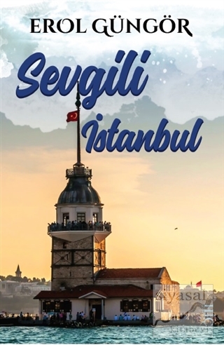 Sevgili İstanbul Erol Güngör