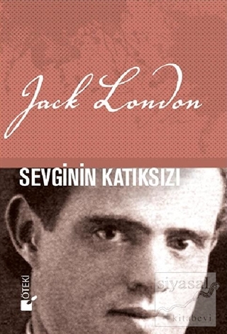 Sevginin Katıksızı (Ciltli) Jack London