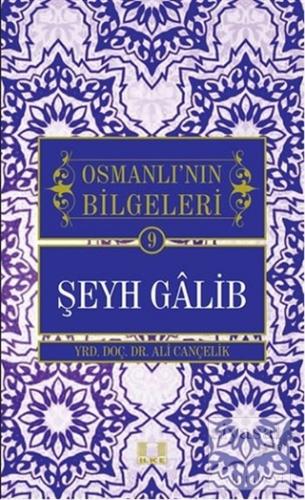 Şeyh Galib - Osmanlı'nın Bilgeleri 9 Ali Cançelik
