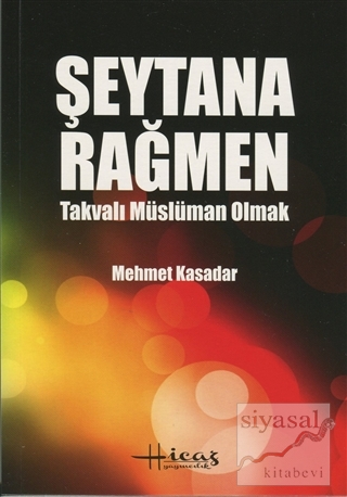 Şeytana Rağmen - Takvalı Müslüman Olmak Mehmet Kasadar