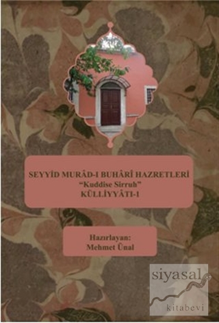 Seyyid Murad-ı Buhari Hazretleri "Kuddise Sirruh" Külliyyatı - 1 Mehme