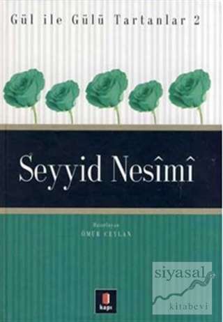 Seyyid Nesimi Gül ile Gülü Tartanlar 2