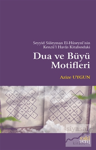 Seyyid Süleyman El-Hüseyni'nin Kenzü'l Havas Kitabındaki Dua ve Büyü M