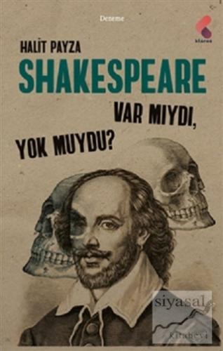 Shakespeare Var Mıydı Yok Muydu ? Halit Payza