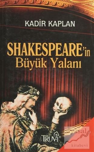 Shakespeare'in Büyük Yalanı Kadir Kaplan