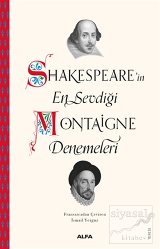 Shakespeare'in En Sevdiği Montaigne Denemeleri Michel de Montaigne