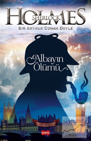 Sherlock Holmes Albayın Ölümü Sir Arthur Conan Doyle