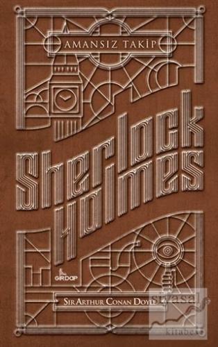 Sherlock Holmes - Amansız Takip Sir Arthur Conan Doyle
