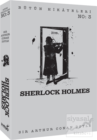 Sherlock Holmes - Bütün Hikayeleri 3 Sir Arthur Conan Doyle