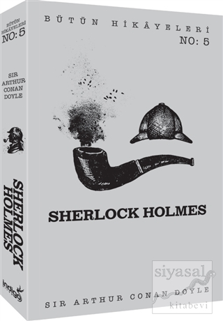 Sherlock Holmes - Bütün Hikayeleri 5 Sir Arthur Conan Doyle