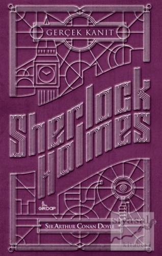 Sherlock Holmes - Gerçek Kanıt Sir Arthur Conan Doyle