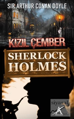 Sherlock Holmes : Kızıl Çember Sir Arthur Conan Doyle