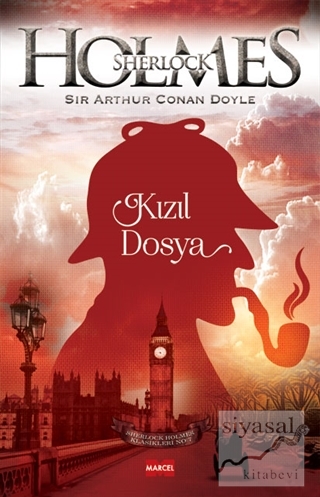 Sherlock Holmes: Kızıl Dosya Sir Arthur Conan Doyle