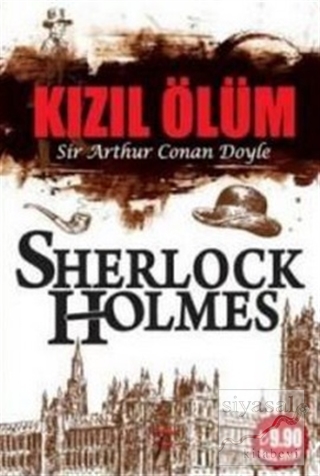 Sherlock Holmes - Kızıl Ölüm Sir Arthur Conan Doyle