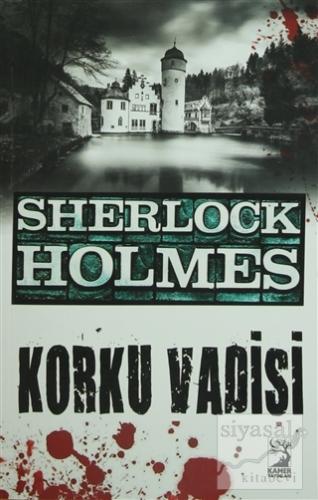 Sherlock Holmes : Korku Vadisi Sir Arthur Conan Doyle