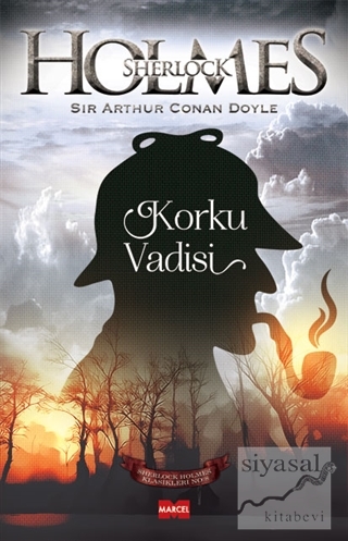Sherlock Holmes: Korku Vadisi Sir Arthur Conan Doyle