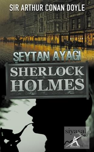 Sherlock Holmes : Şeytan Ayağı Sir Arthur Conan Doyle