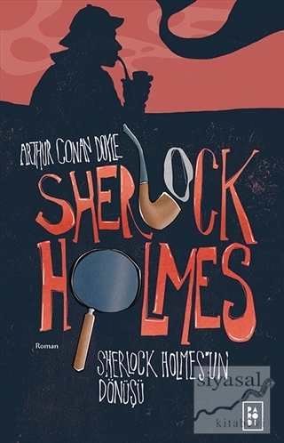 Sherlock Holmes - Sherlock Holmes'un Dönüşü Sir Arthur Conan Doyle