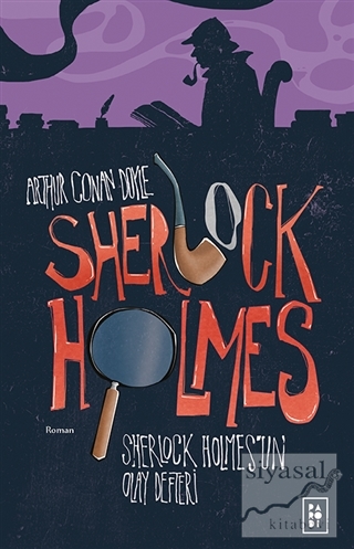 Sherlock Holmes - Sherlock Holmes'un Olay Defteri Sir Arthur Conan Doy