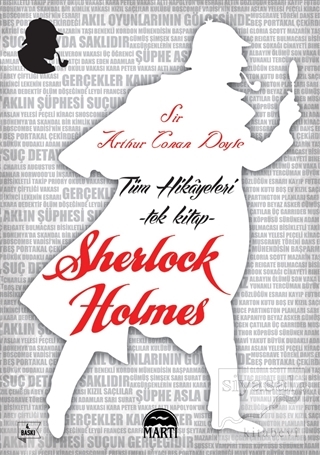 Sherlock Holmes Tüm Hikayeleri - Tek Kitap Sir Arthur Conan Doyle