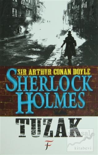 Sherlock Holmes - Tuzak Sir Arthur Conan Doyle