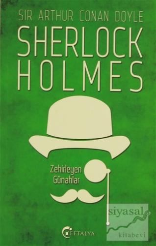 Sherlock Holmes - Zehirleyen Günahlar Sir Arthur Conan Doyle