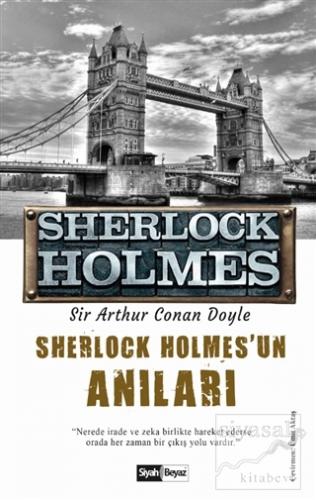 Sherlock Holmes'un Anıları - Sherlock Holmes Sir Arthur Conan Doyle