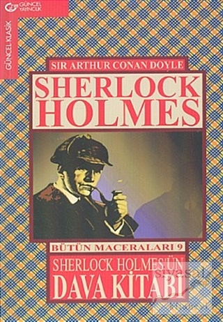 Sherlock Holmes'ün Dava Kitabı Sherlock Holmes Bütün Maceraları 9 Sir 