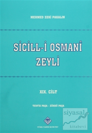Sicill-i Osmani Zeyli (19 Cilt Takım) Mehmet Zeki Pakalın