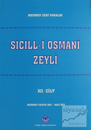 Sicill-i Osmani Zeyli Cilt: 12 Mehmet Zeki Pakalın
