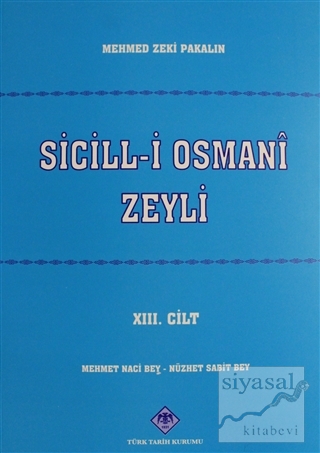 Sicill-i Osmani Zeyli Cilt: 13 Mehmet Zeki Pakalın