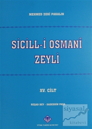 Sicill-i Osmani Zeyli Cİlt: 15 Mehmet Zeki Pakalın