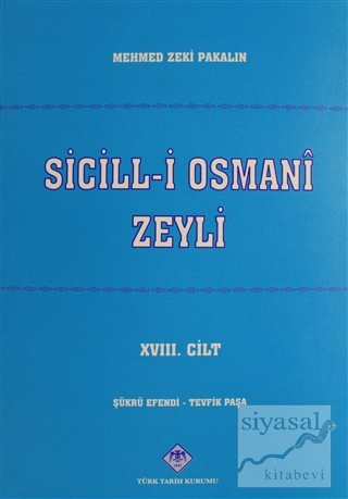 Sicill-i Osmani Zeyli Cilt: 18 Mehmet Zeki Pakalın