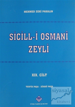 Sicill-i Osmani Zeyli Cilt: 19 Mehmet Zeki Pakalın