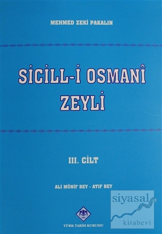 Sicill-i Osmani Zeyli Cilt: 3 Mehmet Zeki Pakalın