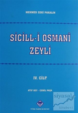 Sicill-i Osmani Zeyli Cilt: 4 Mehmet Zeki Pakalın