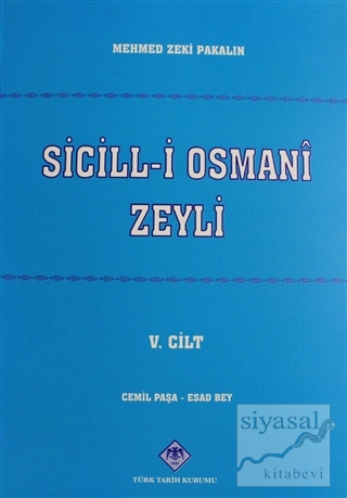 Sicill-i Osmani Zeyli Cilt: 5 Mehmet Zeki Pakalın