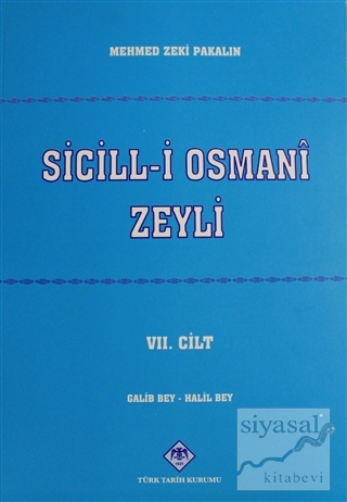Sicill-i Osmani Zeyli Cilt: 7 Mehmet Zeki Pakalın