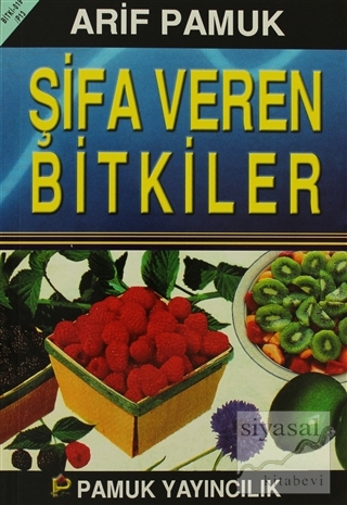 Şifa Veren Bitkiler (Bitki-019/P13) Arif Pamuk
