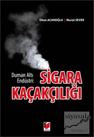 Sigara Kaçakçılığı Murat Sever
