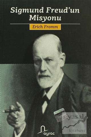 Sigmund Freud'un Misyonu Erich Fromm