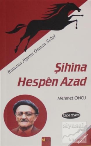 Şihina Hespen Azad Mehmet Oncu