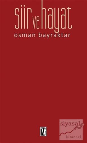 Şiir ve Hayat Osman Bayraktar