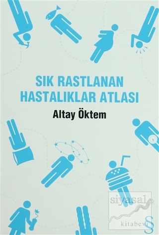 Sık Rastlanan Hastalıklar Atlası Altay Öktem