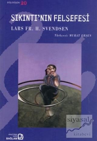 Sıkıntı'nın Felsefesi Lars Svendsen
