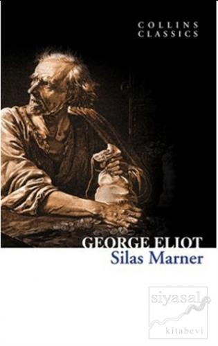 Silas Marner (Collins Classics) George Eliot
