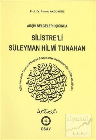 Silistre'li Süleyman Hilmi Tunahan Ahmed Akgündüz