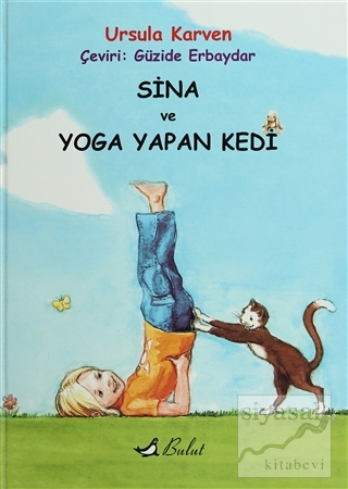 Sina ve Yoga Yapan Kedi (Ciltli) Ursula Karven