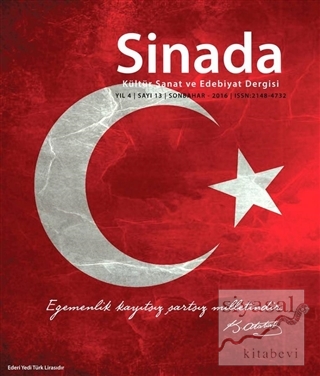 Sinada Kültür Sanat ve Edebiyat Dergisi Yıl 4 Sayı: 13 Sonbahar 2016 H